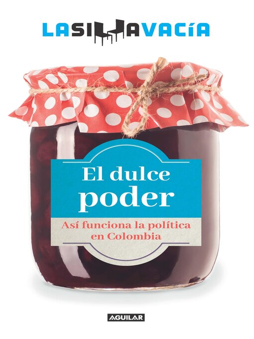 Title details for El dulce poder by La Silla Vacía - Wait list
